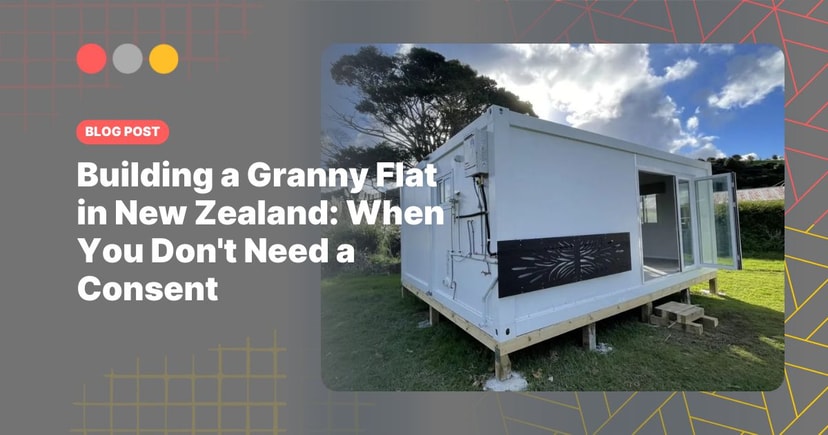 Cover image for blog post: Building a Granny Flat in New Zealand: When You Don't Need a Consent